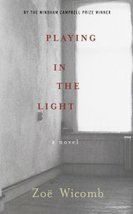 Title: Playing in the Light, Author: Zoë Wicomb