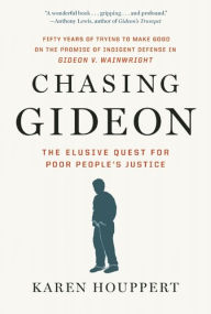 Download books free online Chasing Gideon: The Elusive Quest for Poor People's Justice by Karen Houppert RTF CHM PDF in English 9781595588692