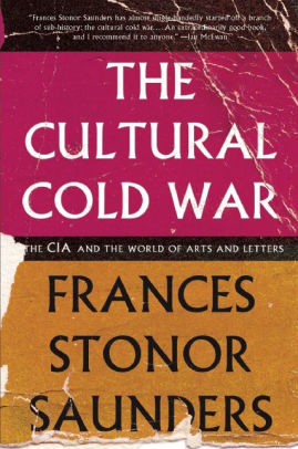 The Cultural Cold War The Cia And The World Of Arts And Letterspaperback - 