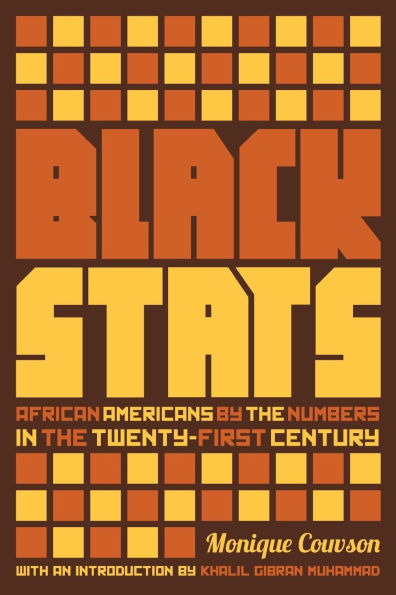 Black Stats: African Americans by the Numbers in the Twenty-first Century