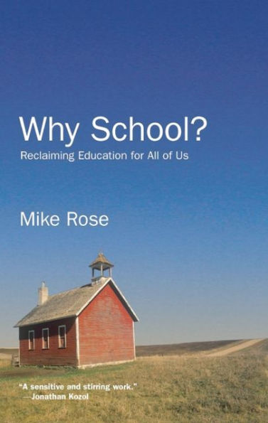 Why School?: Reclaiming Education for All of Us