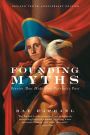 Founding Myths: Stories That Hide Our Patriotic Past