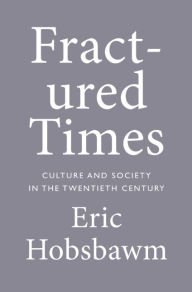 Free download for ebooks for mobile Fractured Times: Culture and Society in the Twentieth Century 9781595589774 FB2 iBook PDB