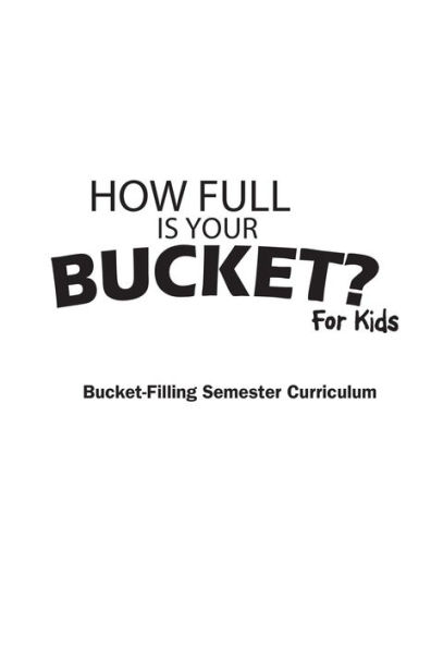 How Full Is Your Bucket? Expanded Educator's Edition