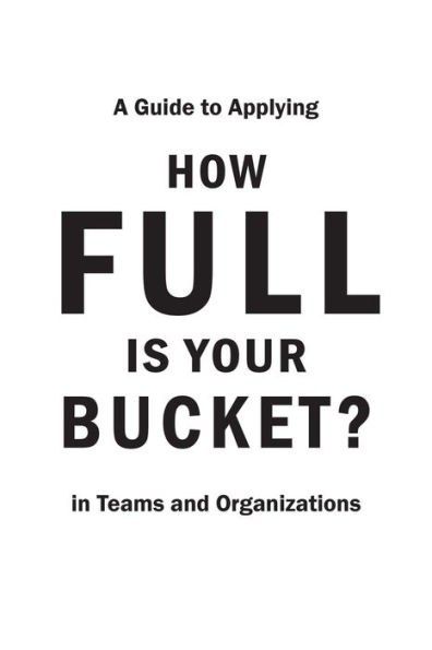 How Full Is Your Bucket? Expanded Anniversary Edition