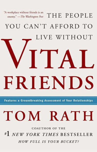 Vital Friends: The People You Can't Afford to Live Without