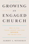 Alternative view 1 of Growing an Engaged Church: How to Stop 