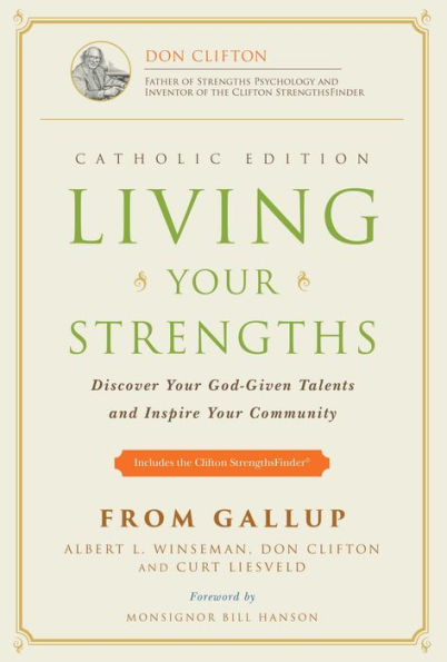Living Your Strengths Catholic Edition (2nd Edition): Discover God-Given Talents and Inspire Community