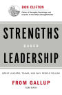 Strengths Based Leadership: Great Leaders, Teams, and Why People Follow