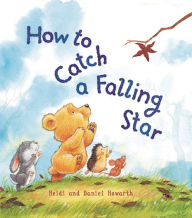 Title: How to Catch a Falling Star, Author: Heidi Howarth