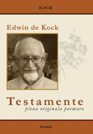 Title: Testamente - plena originala poemaro (Esperanto-literaturo), Author: Edwin de Kock