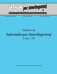 Title: Indekso de Informilo por Interlingvistoj n-roj 1-99, Author: Matchy