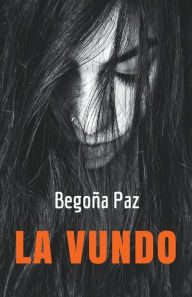 Title: La vundo (Galega novelaro tradukita al Esperanto), Author: Begoïa Paz