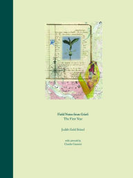 Title: Field Notes From Grief: The First Year, Author: Judith Gold Stitzel