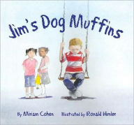 Title: Jim's Dog Muffins, Author: Miriam Cohen