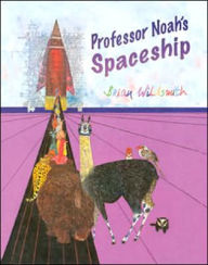 Title: Professor Noah's Spaceship, Author: Brian Wildsmith