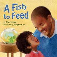 Title: A Fish to Feed, Author: Ellen Mayer