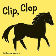 Title: Clip, Clop, Author: Catherine Hnatov