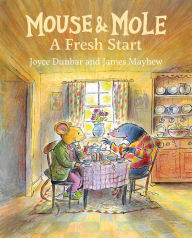 Title: Mouse and Mole: A Fresh Start, Author: Joyce Dunbar