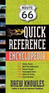 Title: Route 66 Quick Reference Encyclopedia, Author: Drew Knowles