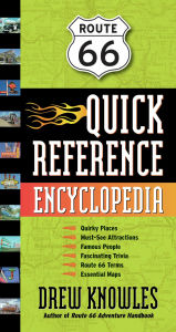 Title: Route 66 Quick Reference Encyclopedia, Author: Drew Knowles