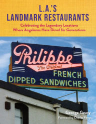 Electronics book free download L.A.'s Landmark Restaurants: Celebrating the Legendary Locations Where Angelenos Have Dined for Generations by George Geary, Charles Perry, George Geary, Charles Perry 9781595801135 RTF (English literature)