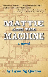 Title: Mattie and the Machine, Author: Lynn Ng Quezon