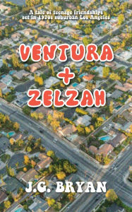 Title: Ventura and Zelzah, Author: J.G. Bryan