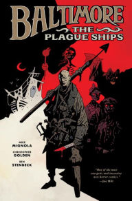 Title: Baltimore, Volume 1: The Plague Ships, Author: Mike Mignola