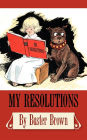 My Resolutions, by Buster Brown