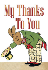 Title: My Thanks To You - Bowing Bunny Thank You Greeting Card, Author: Laughing Elephant