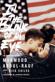 Title: In the Blink of an Eye: An Autobiography, Author: Mahmoud Abdul-Rauf