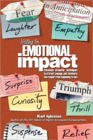 Title: Writing for Emotional Impact, Author: Karl Iglesias