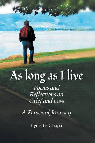 as Long I Live: Poems and Reflections on Grief Loss