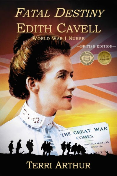 Fatal Destiny: Edith Cavell, World War I Nurse (UK Edition)