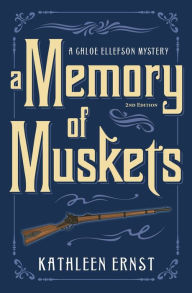 Title: A Memory of Muskets, Author: Kathleen Ernst