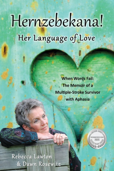 Hernzebekana: When Words Fail: The Memoir of a Multiple-Stroke Survivor with Aphasia