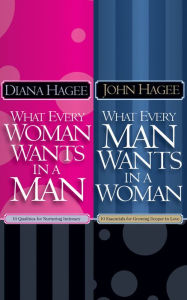 Title: What Every Man Wants in a Woman; What Every Woman Wants in a Man, Author: Diana Hagee