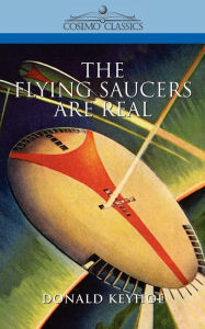 Title: The Flying Saucers Are Real, Author: Donald Keyhoe
