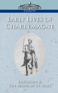 Title: Early Lives of Charlemagne / Edition 1, Author: Eginhard