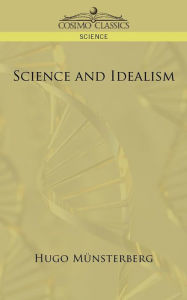 Title: Science and Idealism, Author: Hugo M]nsterberg