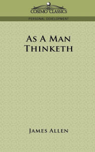 Title: As a Man Thinketh, Author: James Allen