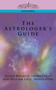 Title: The Astrologer's Guide, Author: Guido Bonatus