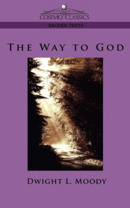 Title: The Way to God, Author: Dwight Lyman Moody