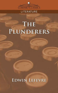 Title: The Plunderers, Author: Edwin Lefevre