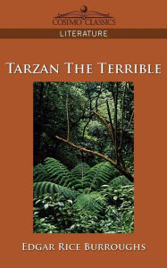 Title: Tarzan the Terrible, Author: Edgar Rice Burroughs