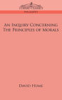 An Inquiry Concerning the Principles of Morals / Edition 1