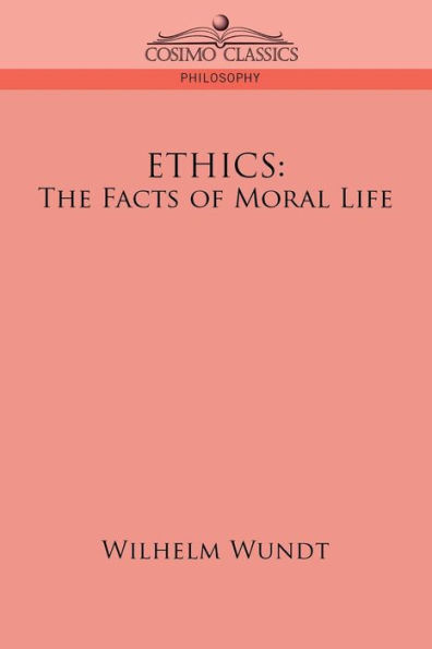 Ethics: The Facts of Moral Life