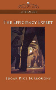 Title: The Efficiency Expert, Author: Edgar Rice Burroughs