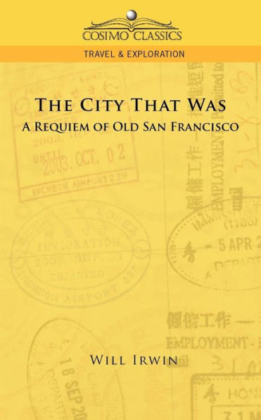 The City That Was, a Requiem of Old San Francisco